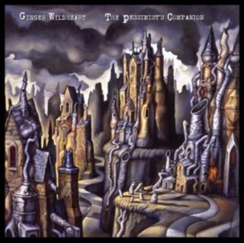 Ginger Wildheart - The Pessimists Companion