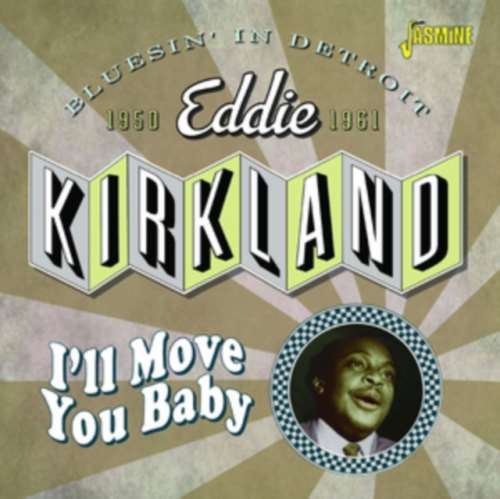 Eddie Kirkland - I'll Move You Baby