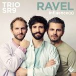 Trio Sr9 - Ravel Influences