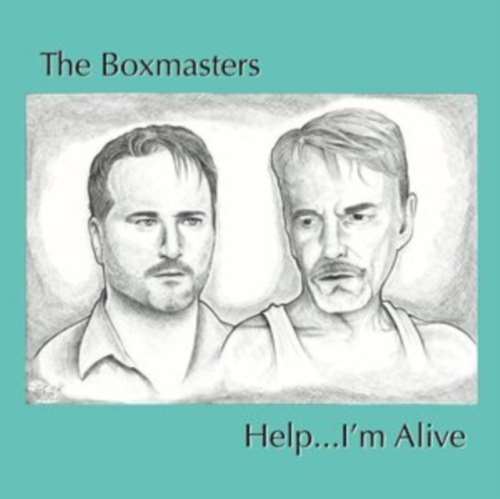 The Boxmasters - Help Im Alive