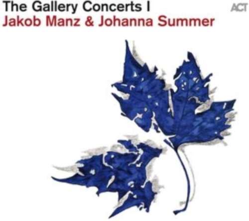 Jakob Manz/johanna Summer - The Gallery Concerts I