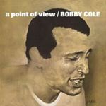 Bobby Cole - A Point Of View