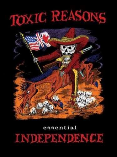 Toxic Reasons - Essential Independence