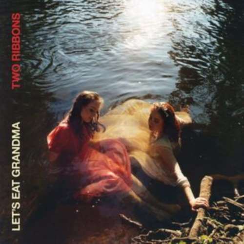 Let's Eat Grandma - Two Ribbons