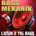 Bass Mekanik - Listen To The Bass