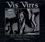 Vis Vires - The Fight Goes On