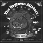 The Hogtown Allstars - Hog Wild