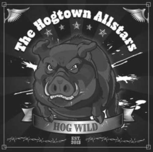 The Hogtown Allstars - Hog Wild