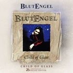 Blutengel - Child Of Glass: 25th Ann