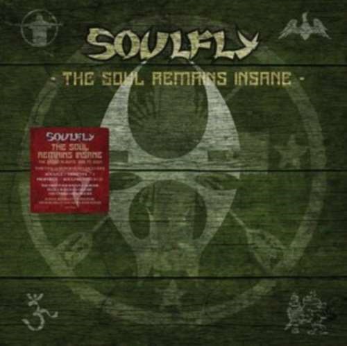 Soulfly - The Soul Remains Insane