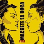 Machete En Boca - Fyah