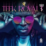 Teek Royal T. - Yippy Ya Yo, Yippy Ya Yay