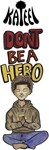 Kateel - Don't Be A Hero
