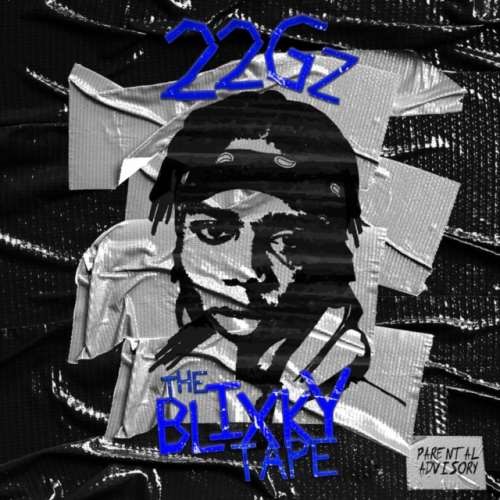 22gz - Blixky Tape