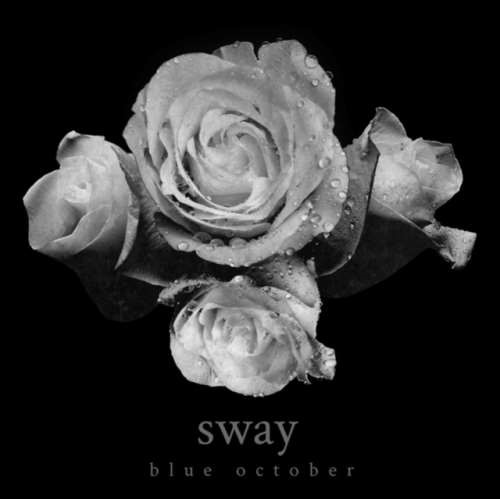 Blue October - Sway