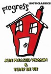 Progress: 1990's Classics - Jon Pleased/Tony De Vit