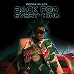 Kodak Black - Back For Everything