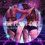 Funky Onez - It Was All A Dream