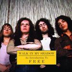 Free - Walk In My Shadow