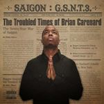 Saigon - Gsnt 3: Troubled Times of Brian Carenard