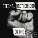 Eternal Brotherhood - On One