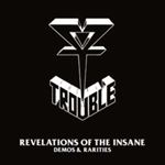 Trouble - Revelations Of The Insane