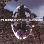 Therapy? - A Brief Crack Of Light