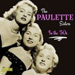 The Paulette Sisters - In The 50s