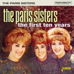 Paris Sisters - The First Ten Years