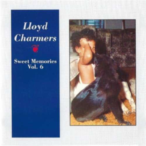 Lloyd Charmers - Sweet Memories: Vol 6