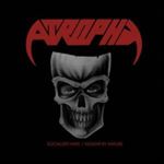 Atrophy - Socialized Hate/violent By Nature