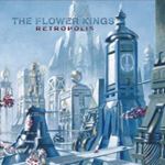 Flower Kings - Retropolis: Re Issue 2022