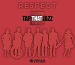 Tap That Jazz - Respect: Sing That Fight