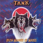 Tank - Filth Hounds Of Hades