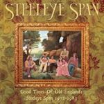 Steeleye Span - Good Times Of Old England