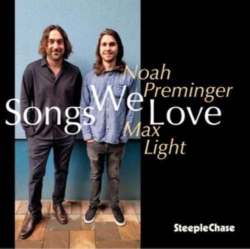 Noah Preminger/max Light - Songs We Love