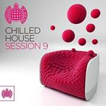 Various - Chilled House Session 9: Ministry O