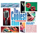 Various - The Coolest Album In The World Ever