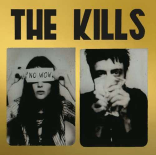 The Kills - No Wow: The Tchad Blake Mix '22