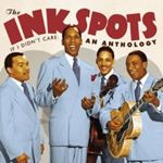 The Ink Spots - If I Didn't Care