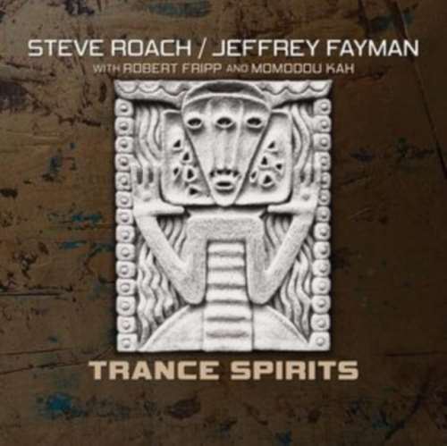 Steve Roach/Jeffrey Fayman/Robert F - Trance Spirits
