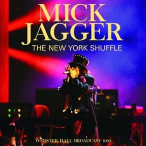 Mick Jagger - Live Broadcast:  New York Shuffle