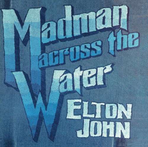 Elton John - Madman Across The Water