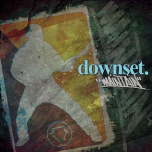 Downset - Maintain