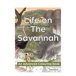 Life in the Savannah Colouring Book