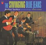 The Swinging Blue Jeans - Feelin' Better Anthology 1963-1969