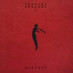 Imagine Dragons - Mercury: Acts 1 & 2
