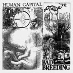 Bad Breeding - Human Capital