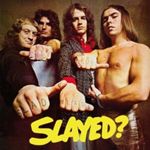 Slade - Slayed: Deluxe