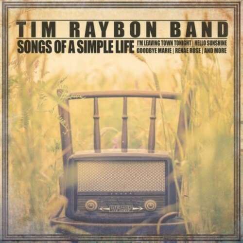 Tim Raybon Band - Songs Of A Simple Life